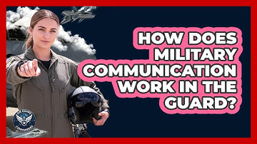 How Does Military Communication Work In The Guard?