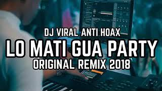 Dj lo mati gua party