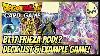 Dragon Ball Super Card Game: BT17 Frieza Pod!? Deck List & Example Game!