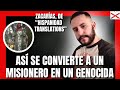 As se convierte a un misionero en un genocida con zacaras de hispanidad translations