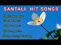 All time superhit santali romantic songs 4 santali santali.