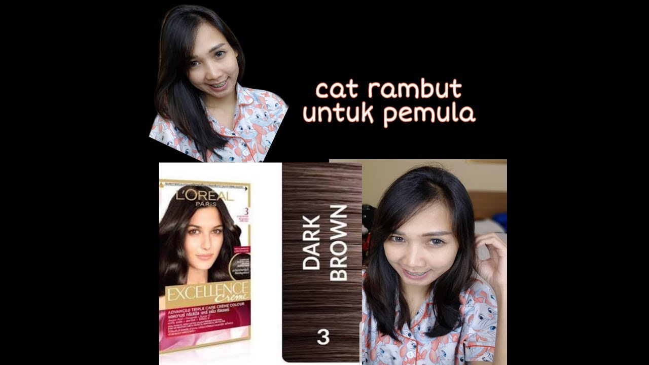 Cara Cat  Rambut  Dengan LOREAL  Excellence Creme no 3 Dark 