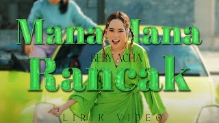 Beby Acha - Manamana Rancak (Lirik Video)