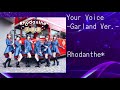 Your Voice - Garland Ver.- / Rhodanthe*