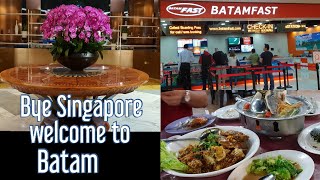 BYE SINGAPORE WELCOME TO BATAM INDONESIA