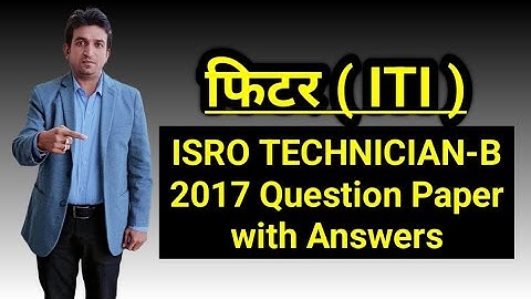 isro technician b fitter previous question paper, isro fitter previous question papers