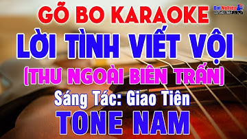 Lời Tình Viết Vội (ST Giao Tiên) Karaoke Tone Nam (Gõ Bo Bolero Guitar Beat) || Karaoke Đại Nghiệp