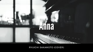 Anna (Ryuichi Sakamoto Cover)