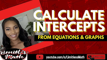 Find X and Y Intercepts from Equations and Tables | Algebra | Limitless Math