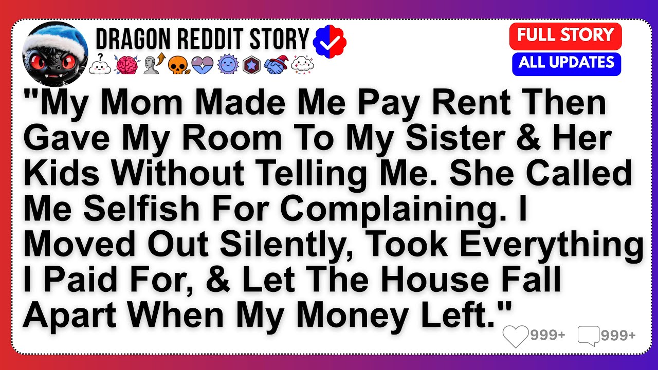 [FULL STORY]My Mom Made Me Pay Rent Then Gave My Room To My Sister ...