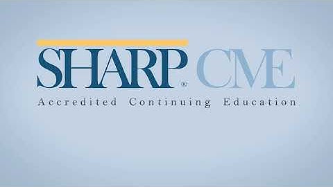 Writing Learning Objectives:  Sharp CME Faculty Development Series