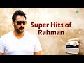 Super Hits of Rahman | Adiva Katte | Ponnurukum | Kannodu Kannaya | Manatharil Ennum