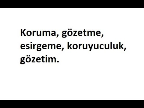 Koruma, gözetme, esirgeme, koruyuculuk, gözetim - YouTube