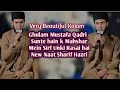 Ghulam Mustafa qadri New Mehfil Naat Hazri/Today's Mehfil/Kalam e Ala Hazrat/Sunte hain k Mahshar