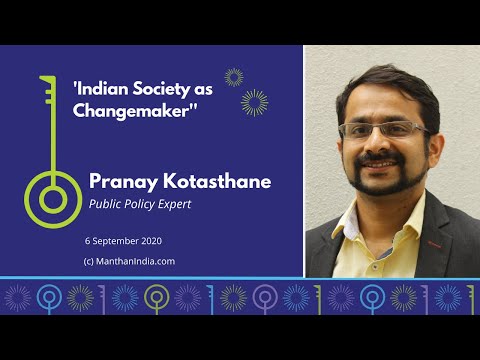 " INDIAN SOCIETY AS CHANGEMAKER " : MANTHAN with  PRANAY KOTASTHANE [Subtitles in Hindi & Telugu]