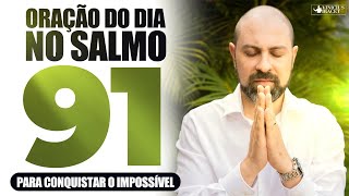 ORAÇÃO DO DIA NO SALMO 91 PARA CONQUISTAR O IMPOSSÍVEL - 3 DE OUTUBRO  | Profeta Vinicius Iracet
