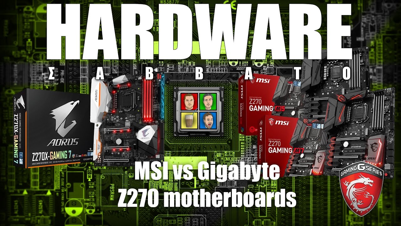 MSI VS Gigabyte Z270 motherboards powered by MSI YouTube
