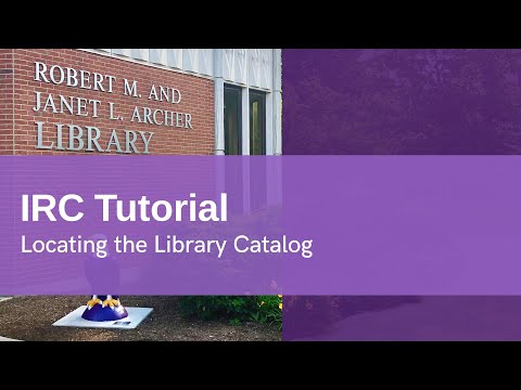 IRC Tutorial • Locating the Library Catalog