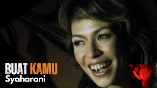 Syaharani - Buat Kamu Lyric