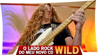 O lado Rock do meu novo CD &quot;Wild&quot; - Edu Ardanuy