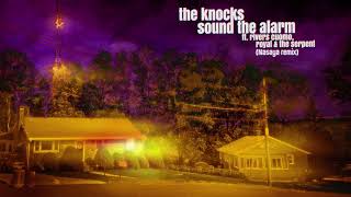 The Knocks - Sound The Alarm (Feat. Rivers Cuomo & Royal & The Serpent) [Nasaya Remix]