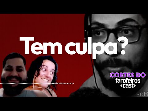 Quem tem culpa tem medo?