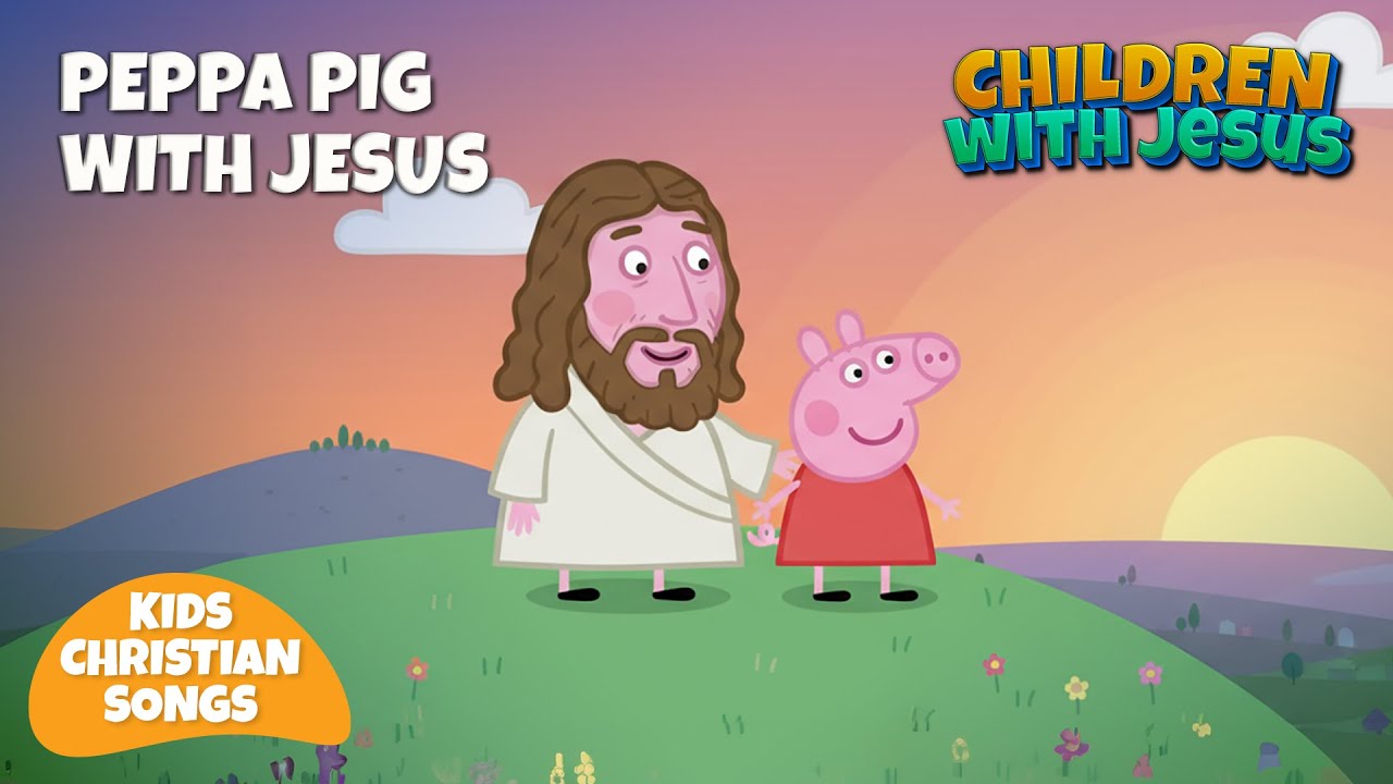 Peppa Pig meets Jesus | Kids Gospel Songs | Bible songs | Christian songs for toddlers