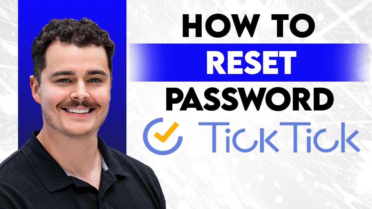 How To Reset TickTick Password [2026 Guide]