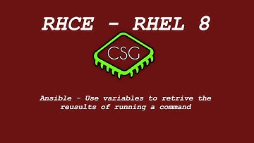 RHCE RHEL 8 - Ansible - Use variables to retrieve the results of running a command