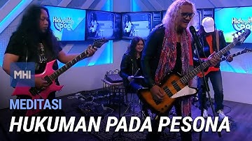 Meditasi - Hukuman Pada Pesona | MHI (23 Ogos 2022)