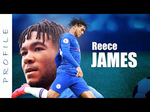 โปรไฟล์ Reece James | ประวัตินักเตะเชลซี | ตอนที่ 9