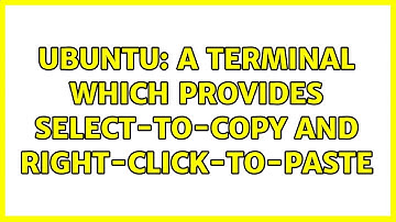 Ubuntu: A terminal which provides select-to-copy and right-click-to-paste