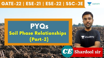 PYQs | Soil Phase Relationships | Part-2 | Soil Mechanics | GATE 2022 | ESE | SS JE | Shardool Sir
