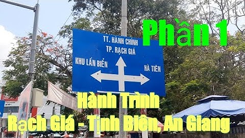 Hành trình Rạch Giá - Tịnh Biên phần 1