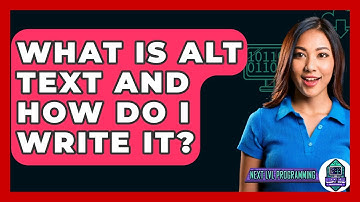 What Is Alt Text And How Do I Write It? - Next LVL Programming
