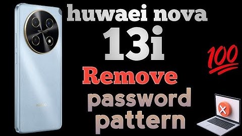 Huwaei nova 13i hard reset | how to remove password huwaei nova 13i | no pc