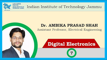 Lecture 7: Signed Number Representation | Digital Electronics | Dr. Ambika Prasad Shah | IIT Jammu