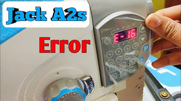 Jack A2s E - 16 | error e16 | Jack sewing machine a2s | Jack error 16 problem solve