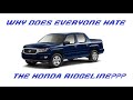 Why does EVERYONE hate The Honda Ridgeline??