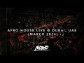 Nowo  live afro house mix march 2024   dubai uae