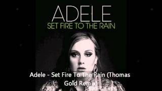 Adele-Set FireTo The Rain (Thomas Gold Remix)