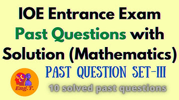 Past Questions Solution | IOE entrance | Mathematics | Set-III | EngT