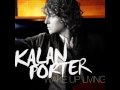 Kalan Porter - Walk On Home