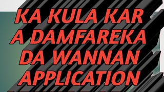 KA KULA KAR A DAMFAREKA DA WANNAN BABBAN APPLICATION MAI TASIRI screenshot 3
