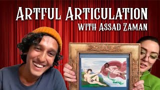 Artful Articulation with Assad Zaman