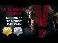 Metal Gear Solid V: The Phantom Pain - All Mission Tasks (Mission 16 - Traitors' Caravan)
