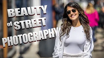 The Beauty of Street Photography