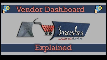 Vendor Dashboard Explained||Smashrs.com||