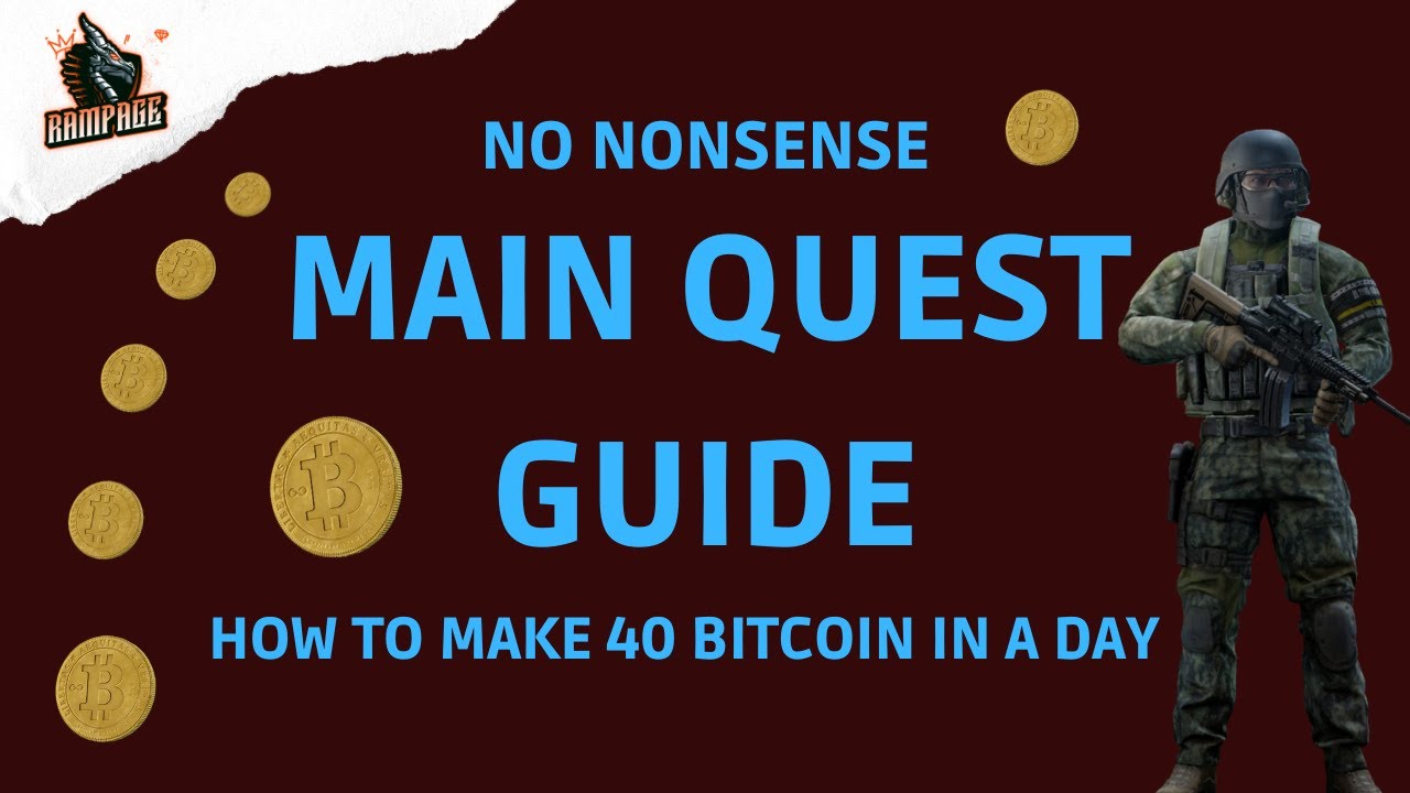 How To Make 40 Bitcoin In A Day! (The Ticket) - A Quick No-Nonsense Guide - Escape From Tarkov