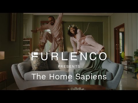 Furlenco presents the Home Sapiens